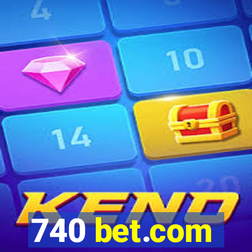 740 bet.com